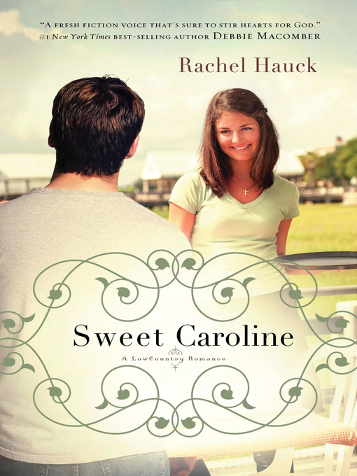 Title details for Sweet Caroline by Rachel Hauck - Wait list